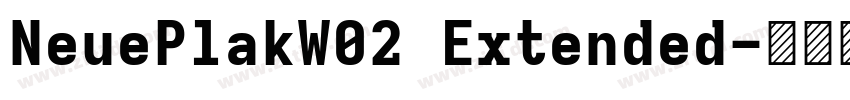 NeuePlakW02 Extended字体转换